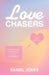 Love Chasers by Daniel Jones