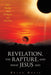 Revelation, the Rapture, and What Jesus Says: Jesus's Teachings about the Rapture and End-Times by Brian Davis