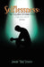 Selflessness: The Forgotten Christian Virtue: A Biblical Study by Joseph Skip Frazier