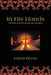 In His Hands: Trusting Our Father For Our Children by Esther Rivera