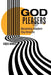 God Pleasers: Becoming Modern Day Enochs by Chiquis Howard