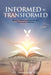 Informed to Transformed: The Art of Understanding God and His Word With Interactive Study Guide by R. E. Franzen M. DIV Bcc