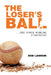 The Loser's Ball: ...and Other Winning Strategies by Bob Lannom