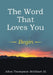 The Word That Loves You: Begin by Allen Thompson Brillhart III