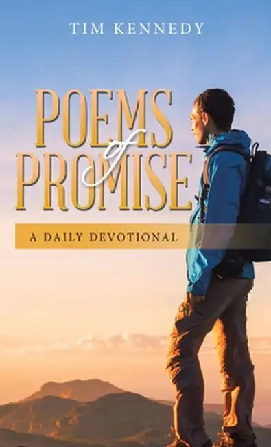 Poems of Promise: A Daily Devotional by Tim Kennedy