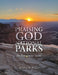 Praising God in the National Parks: The Four Corner States by Addison Doyle