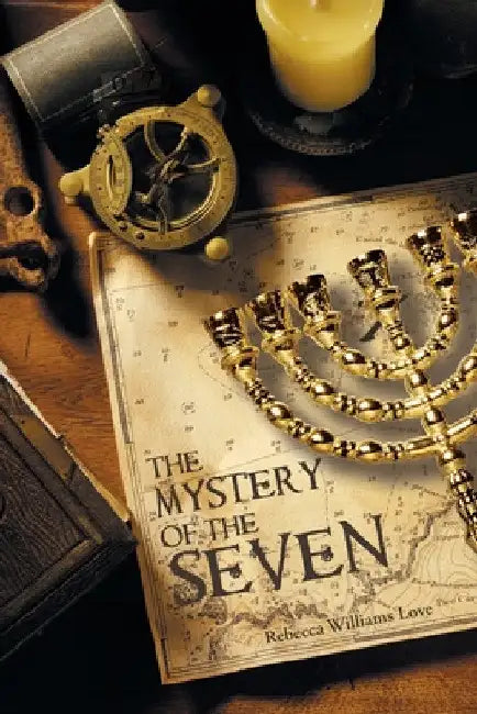 The Mystery of the Seven by Rebecca Williams Love