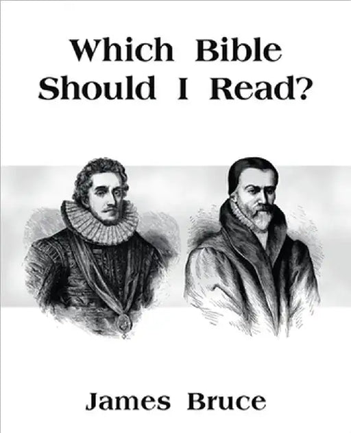 Which Bible Should I Read? by James Bruce