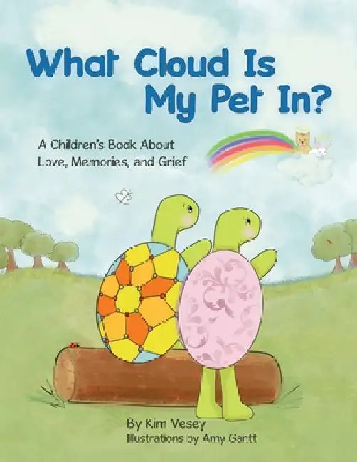 What Cloud Is My Pet In? by Kim Vesey, Amy Gantt
