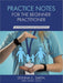 Practice Notes for the Beginner Practitioner: A Personalized Approach by Donna C. Smith Aprn Fnp-Bc Cdces