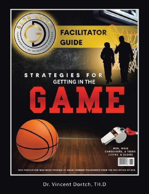 Fundamentals of Fatherhood Playbook: Strategies for Getting in the Game by Vincent Dortch Th D.