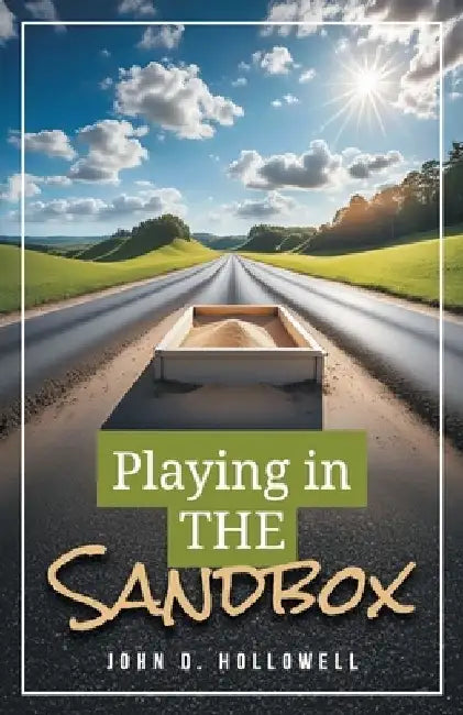 Playing in THE Sandbox by John D. Hollowell