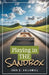 Playing in THE Sandbox by John D. Hollowell