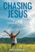 Chasing Jesus: Through faith and facts by Tonya McBean M. S.