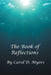 The Book of Reflections by Carol D. Myers