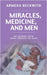 Miracles, Medicine, and Men: My Journey With Jesus Through The NICU by Armeka Beckwith
