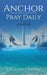 Anchor - Pray Daily by Bola Okubanjo