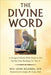 The Divine Word: A Liturgical Weekly Bible Study on the Sunday Mass Readings for Year A by Leon Ngandu Svd