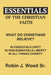 Essentials of the Christian Faith: What Do Christians Believe? by Sr. Wood Robin J.