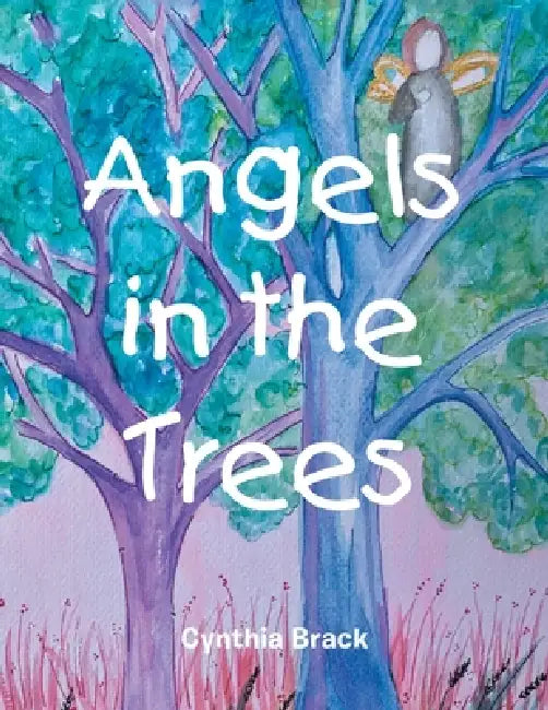 Angels in the Trees by Cynthia Brack