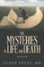 The Mysteries of Life and Death by Glenn Trent