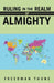 Ruling In The Realm of Almighty by Freedman Thune