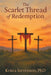 The Scarlet Thread of Redemption by Krista Stevenson