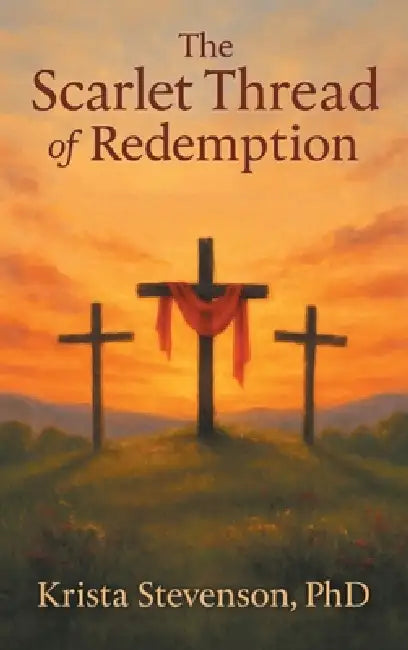The Scarlet Thread of Redemption by Krista Stevenson