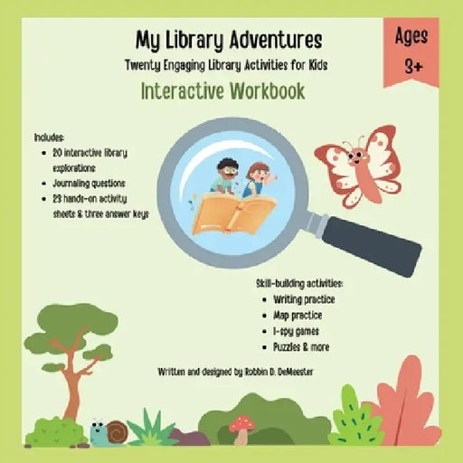 My Library Adventures: Twenty Engaging Library Activities for Kids by Robbin D. Demeester
