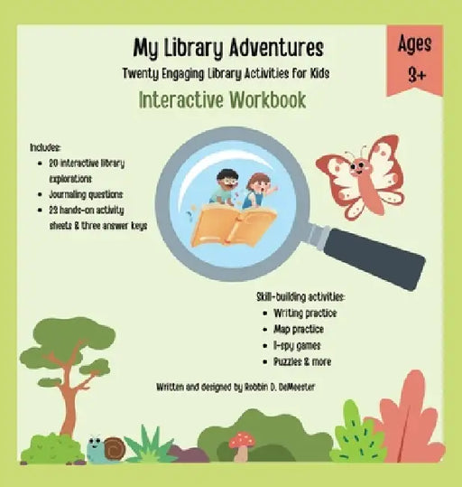 My Library Adventures: Twenty Engaging Library Activities for Kids by Robbin D. Demeester