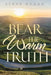 Bear the Warm Truth by Steve Dugan
