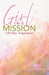 Girl On A Mission: 120 Day Inspiration by Lauren Brooklyn