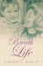 Breath of Life by Timothy T. Martin