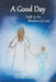 A Good Day: Faith in the Shadows of Loss by Amber Shoemake