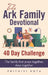 The Ark Family Devotional - 40 Day Challenge: The family that prays together, stays together by Prithivi Kota