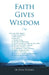 Faith Gives Wisdom by Sr. Posner Dan