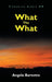 What The What by Angela Barnette