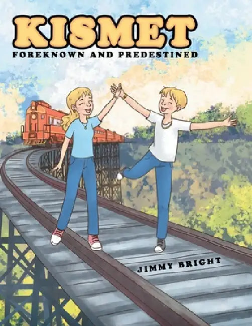 Kismet: Foreknown and Predestined by Jimmy Bright