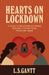 Hearts on Lockdown: A Guide To Relationships While Building Connections From The Inside by L. S. Gantt