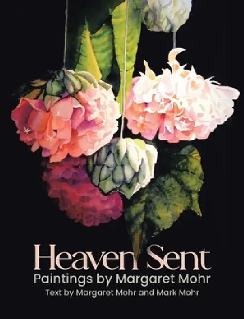 Heaven Sent by Margaret Mohr, Mark Mohr