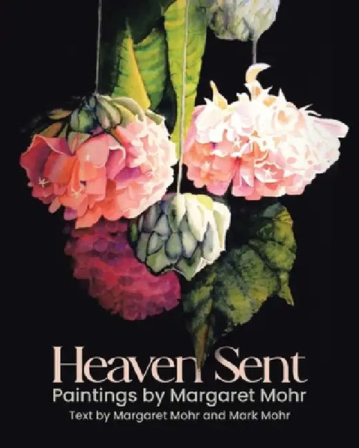 Heaven Sent by Margaret Mohr, Mark Mohr
