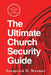 The Ultimate Church Security Guide: 101 Sections for Success by Frederick D. Wanner