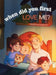When Did You First Love Me? by Madison Ostgaard