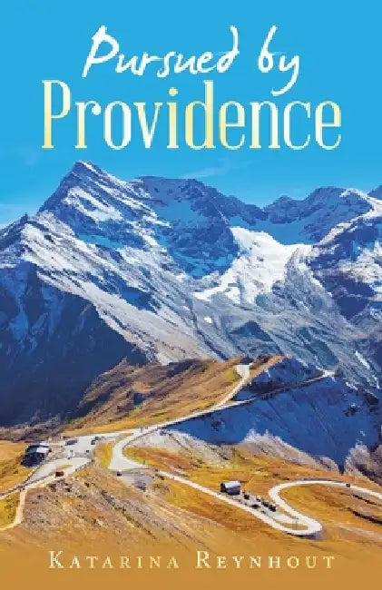 Pursued by Providence by Katarina Reynhout
