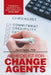 A Checklist for Change Agents: A To-do list of essentials for every leader seeking to be a change agent by David Patrick