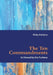The Ten Commandments as Viewed by the Puritans by Ricky Kortyna