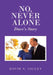 No, Never Alone: Dave's Story by David N. Gilley
