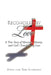 Reconciled by Love: A True Story of Marriage, Identity, and God's Transforming Love by Doug Livermon, Teri Livermon