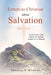 Letters to Christian about Salvation: A Discovery of the Mercy of God that Brings Us to Himself by Douglas a. Weigent