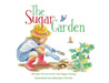 The Sugar Garden by Annette Latulippe Young, Maureen O'Brien